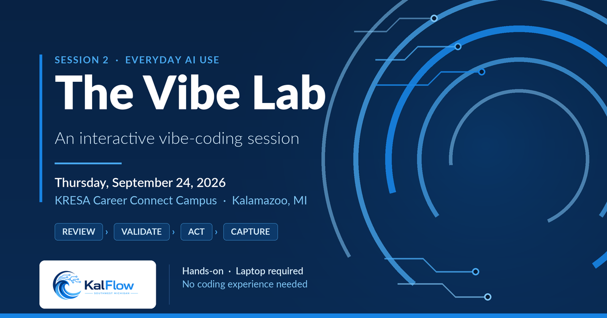 KalFlow Vibe Lab Session 2 — Thursday, September 24, 2026, 1:00–3:00 PM at KRESA Career Connect Campus